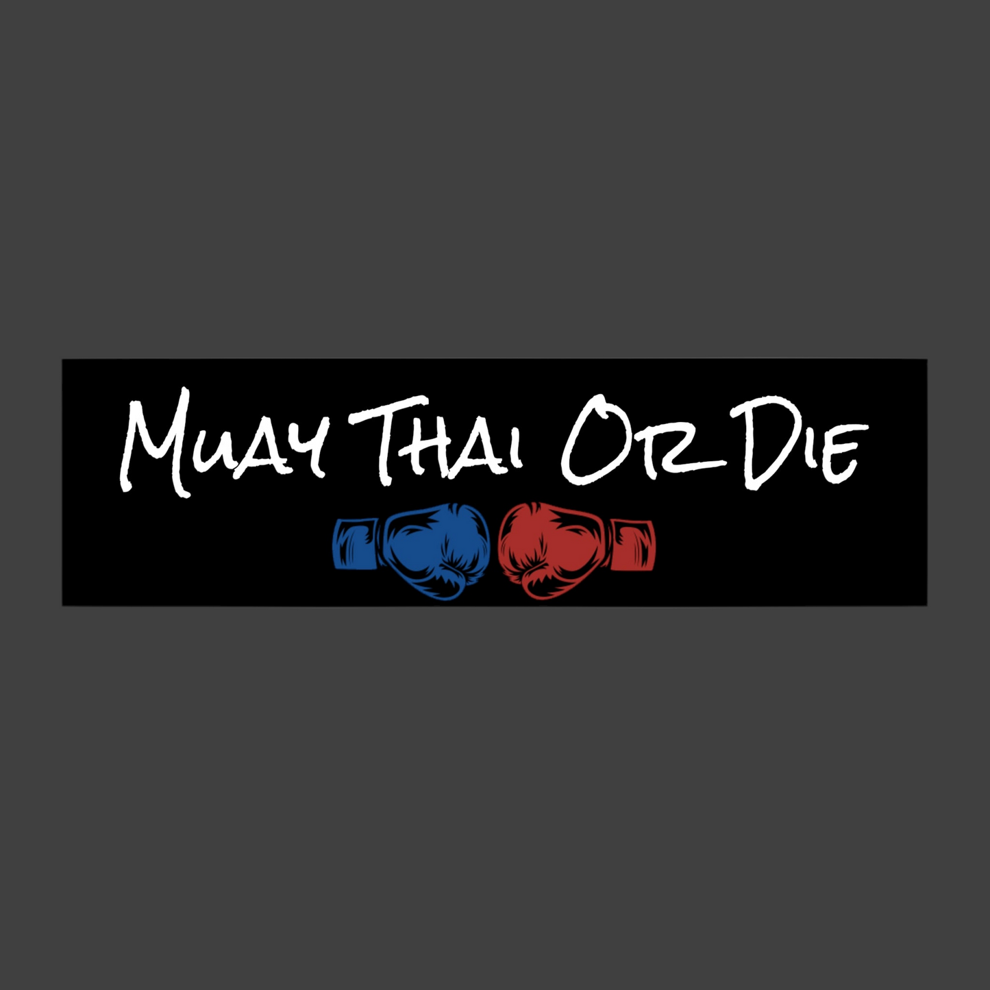 Muay Thai Or Die bumper Sticker