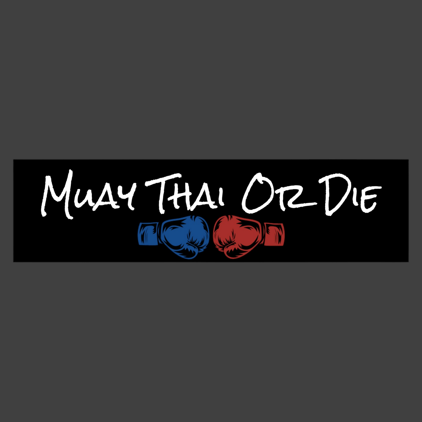 Muay Thai Or Die bumper Sticker